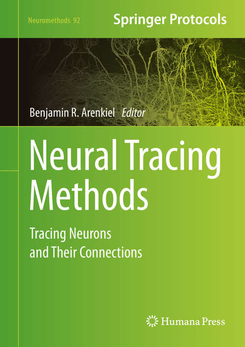 Book cover of Neural Tracing Methods: Tracing Neurons and Their Connections (2015) (Neuromethods #92)