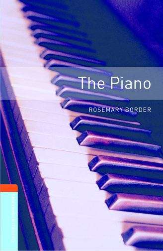 Book cover of Oxford Bookworms Library, Stage 2: The Piano (2007 edition) (PDF)