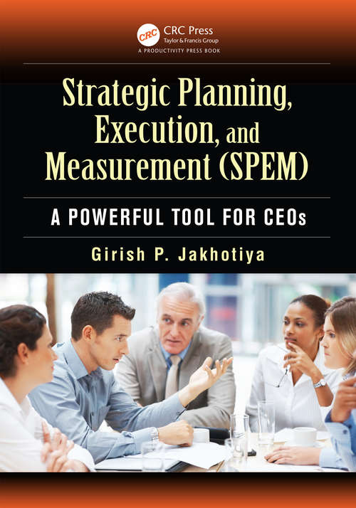 Book cover of Strategic Planning, Execution, and Measurement (SPEM): A Powerful Tool for CEOs