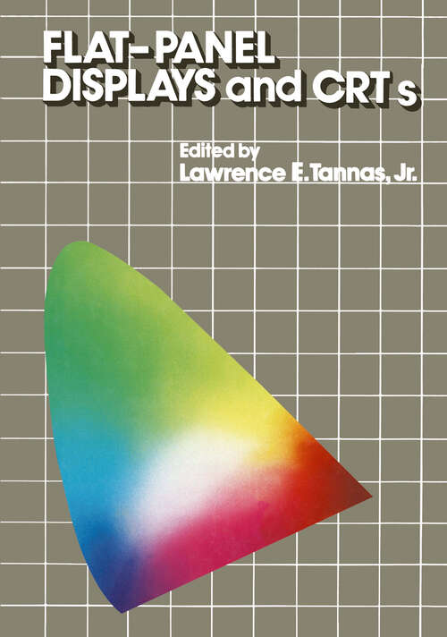 Book cover of Flat-Panel Displays and CRTs (1985) (Van Nostrand Reinhold Electrical/Computer Science and Engineering Series)