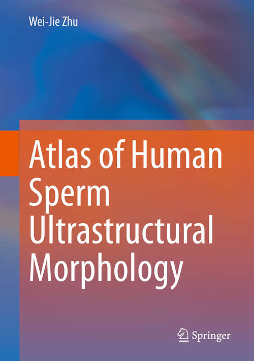Book cover of Atlas of Human Sperm Ultrastructural Morphology (1st ed. 2020)