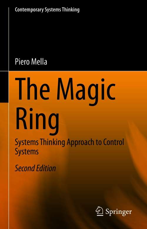 Book cover of The Magic Ring: Systems Thinking Approach to Control Systems (2nd ed. 2021) (Contemporary Systems Thinking)