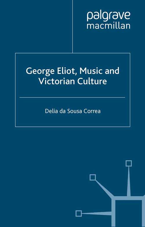 Book cover of George Eliot, Music and Victorian Culture (2003)