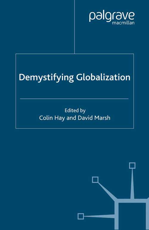 Book cover of Demystifying Globalization (2000) (Globalization and Governance)