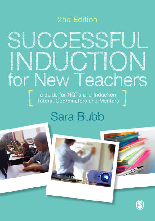 Book cover of Successful Induction for New Teachers: A Guide for NQTs & Induction Tutors, Coordinators and Mentors