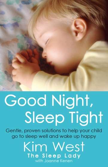 Book cover of Good Night, Sleep Tight: Gentle, proven solutions to help your child sleep well and wake up happy (The Sentients of Orion #3)