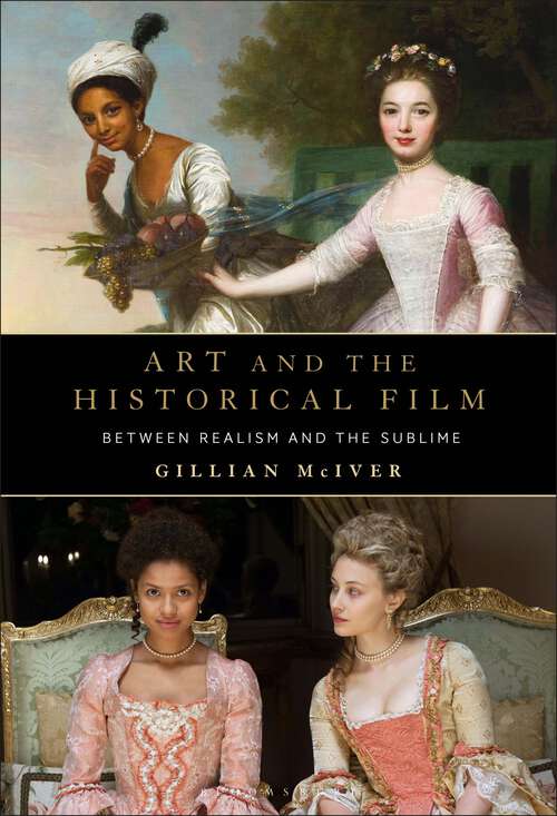 Book cover of Art and the Historical Film: Between Realism and the Sublime