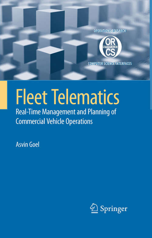 Book cover of Fleet Telematics: Real-time management and planning of commercial vehicle operations (2008) (Operations Research/Computer Science Interfaces Series #40)