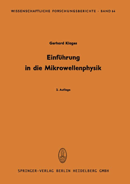 Book cover of Einführung in die Mikrowellenphysik (2. Aufl. 1967) (Wissenschaftliche Forschungsberichte #64)