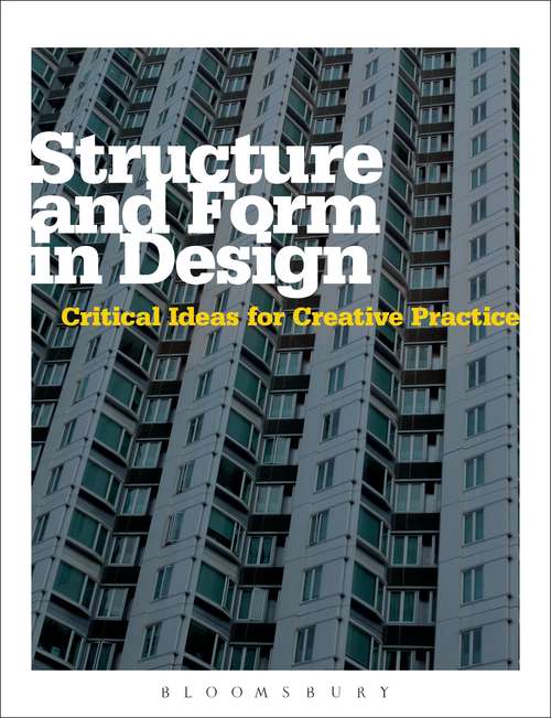 Book cover of Structure and Form in Design: Critical Ideas for Creative Practice