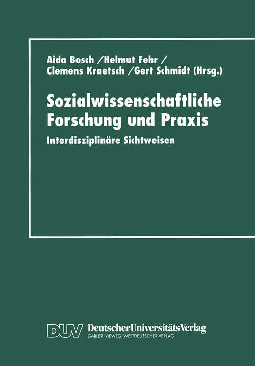 Book cover of Sozialwissenschaftliche Forschung und Praxis: Interdisziplinäre Sichtweisen (1999)
