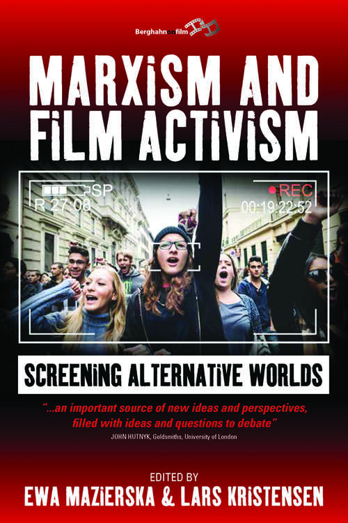 Book cover of Marxism and Film Activism: Screening Alternative Worlds