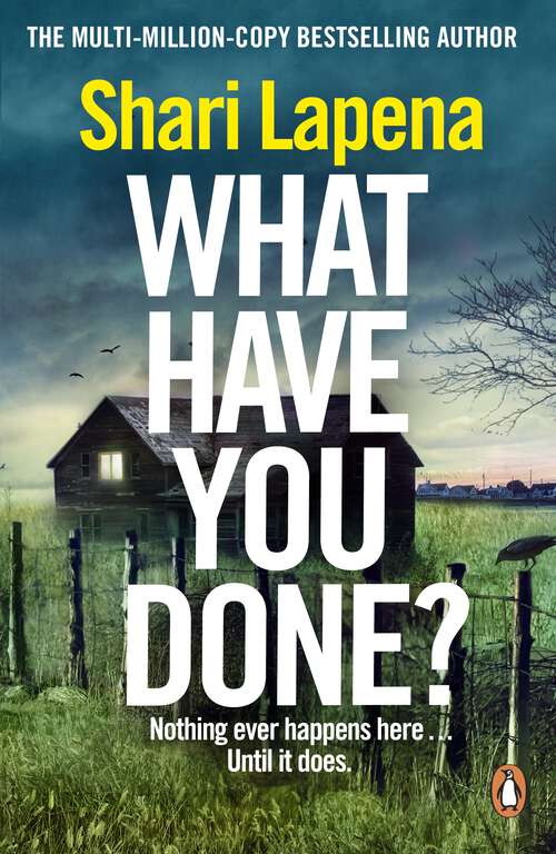 Book cover of What Have You Done?: The addictive and haunting new thriller from the Richard & Judy bestselling author