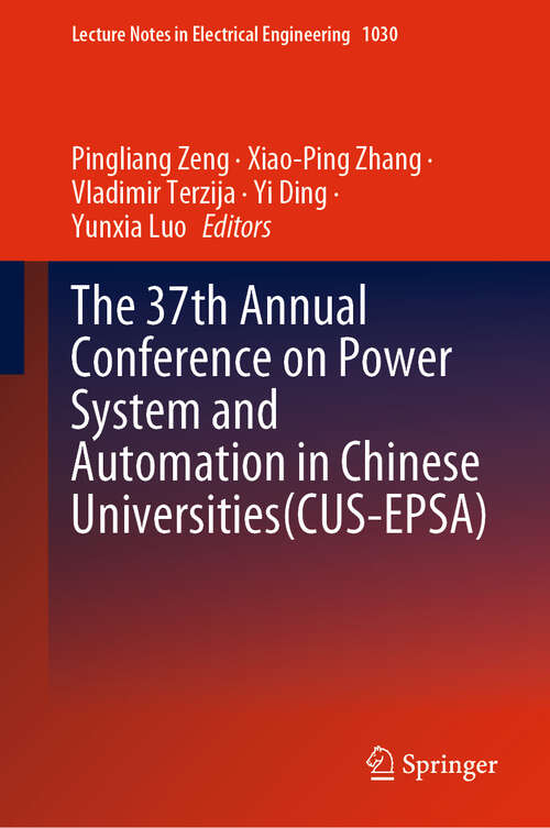 Book cover of The 37th Annual Conference on Power System and Automation in Chinese  Universities (2023) (Lecture Notes in Electrical Engineering #1030)