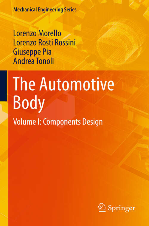 Book cover of The Automotive Body: Volume I: Components Design (2011) (Mechanical Engineering Series)