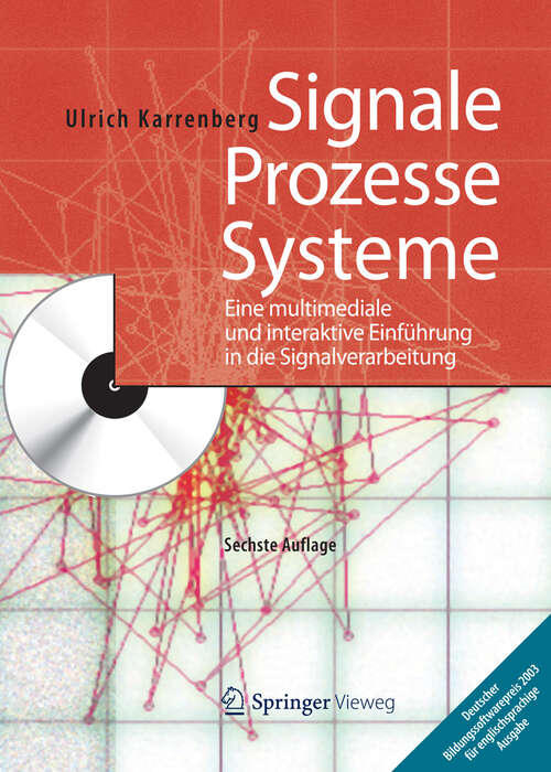 Book cover of Signale - Prozesse - Systeme: Eine multimediale und interaktive Einführung in die Signalverarbeitung (6. Aufl. 2012. 6., neu bearb. Aufl.)