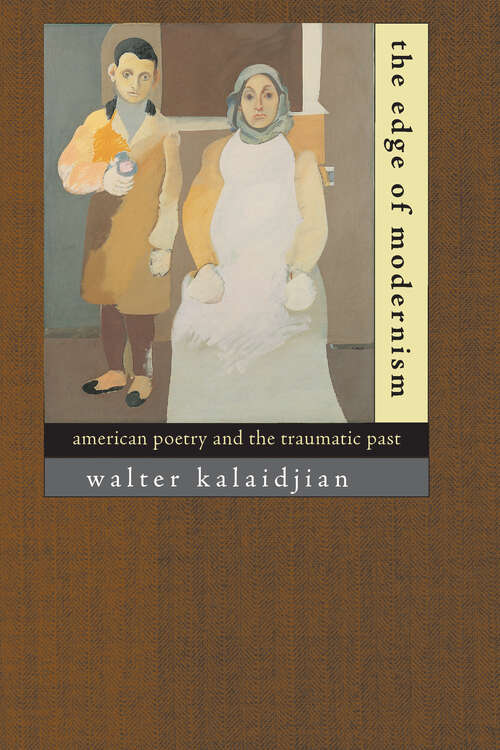 Book cover of The Edge of Modernism: American Poetry and the Traumatic Past