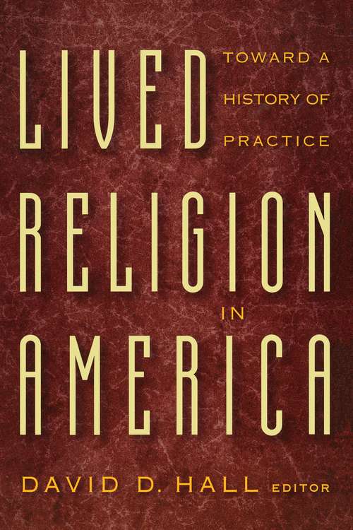 Book cover of Lived Religion in America: Toward a History of Practice