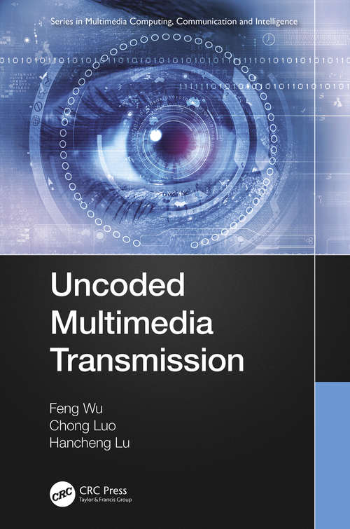 Book cover of Uncoded Multimedia Transmission (Multimedia Computing, Communication and Intelligence)