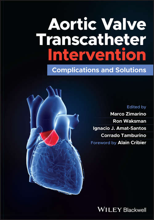 Book cover of Aortic Valve Transcatheter Intervention: Complications and Solutions