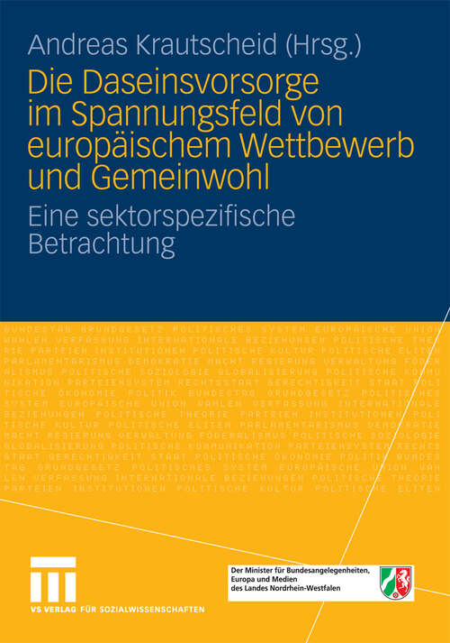 Book cover of Die Daseinsvorsorge im Spannungsfeld von europäischem Wettbewerb und Gemeinwohl: Eine sektorspezifische Betrachtung (2009)