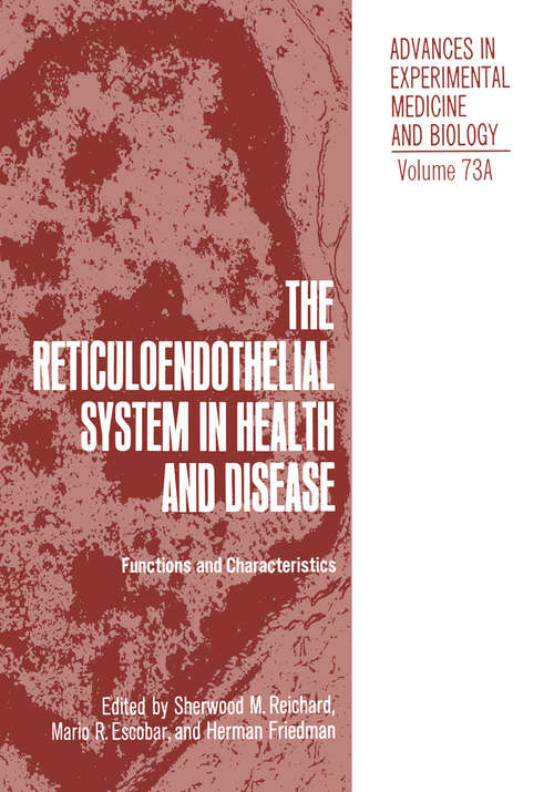 Book cover of The Reticuloendothelial System in Health and Disease: Functions and Characteristics (1976) (Advances in Experimental Medicine and Biology #73)