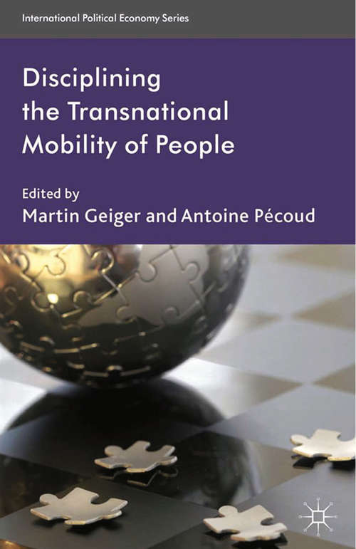 Book cover of Disciplining the Transnational Mobility of People (2013) (International Political Economy Series)