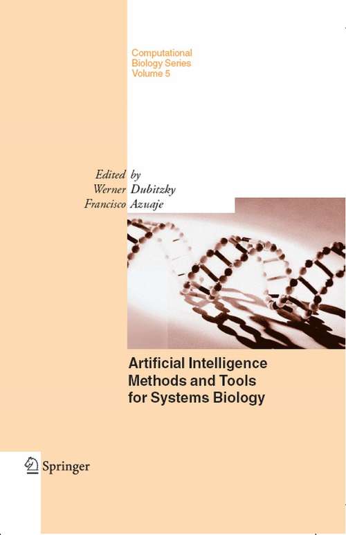 Book cover of Artificial Intelligence Methods and Tools for Systems Biology (2004) (Computational Biology #5)