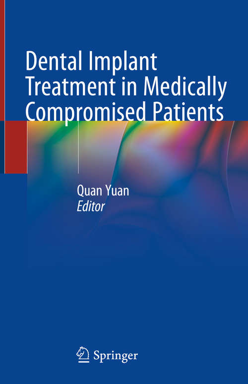 Book cover of Dental Implant Treatment in Medically Compromised Patients (1st ed. 2020)