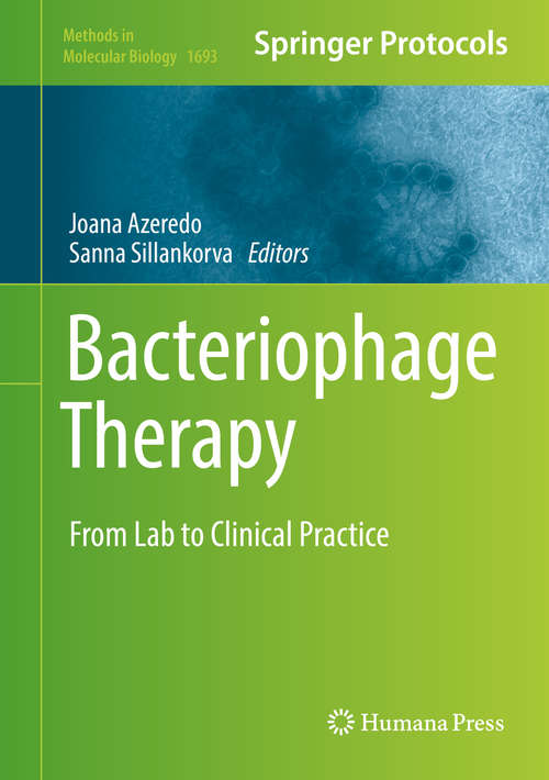 Book cover of Bacteriophage Therapy: From Lab to Clinical Practice (1st ed. 2018) (Methods in Molecular Biology #1693)