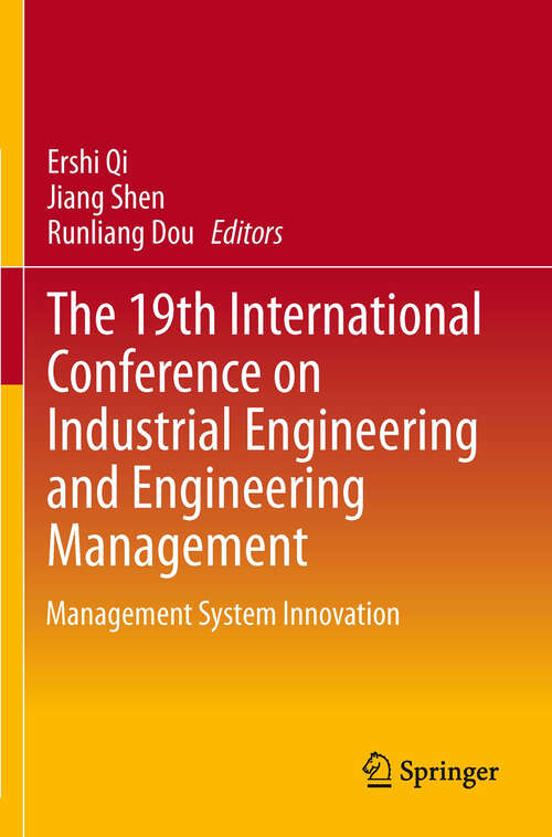 Book cover of The 19th International Conference on Industrial Engineering and Engineering Management: Management System Innovation (2014)