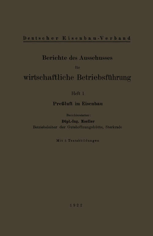 Book cover of Berichte des Ausschusses für wirtschaftliche Betriebsführung: Heft 1: Preßluft im Eisenbau (1922)