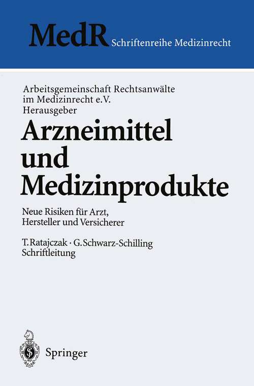 Book cover of Arzneimittel und Medizinprodukte: Neue Risiken für Arzt, Hersteller und Versicherer (1997) (MedR Schriftenreihe Medizinrecht)