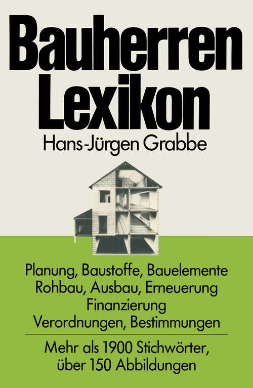 Book cover of Bauherren Lexikon: Planung, Baustoffe, Bauelemente, Rohbau, Ausbau, Erneuerung, Finanzierung; Verordnungen, Bestimmungen (1976)