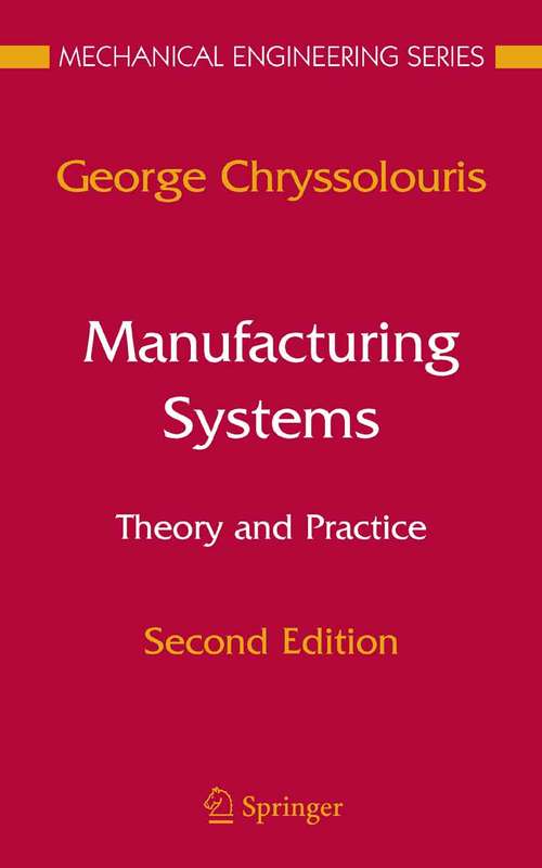 Book cover of Manufacturing Systems: Theory and Practice (2nd ed. 2006) (Mechanical Engineering Series)