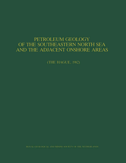 Book cover of Petroleum Geology of the Southeastern North Sea and the Adjacent Onshore Areas: (The Hague, 1982) (1983)