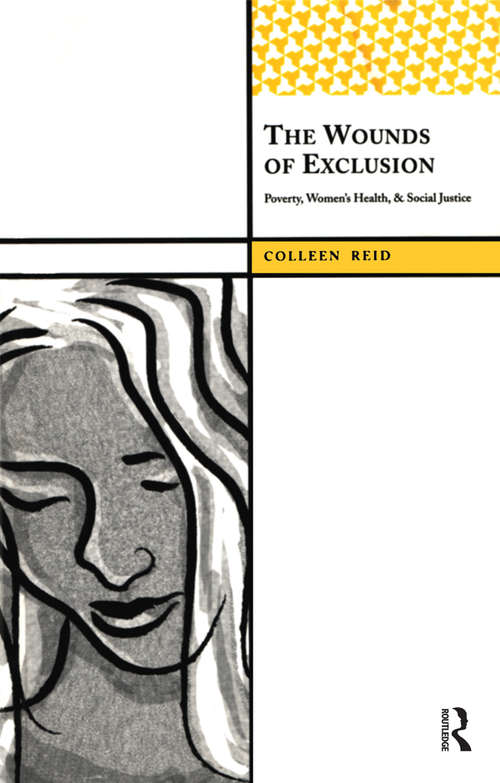 Book cover of The Wounds of Exclusion: Poverty, Women’s Health, and Social Justice (International Institute for Qualitative Methodology Series)