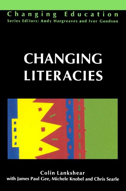 Book cover of Changing Literacies (UK Higher Education OUP  Humanities & Social Sciences Education OUP)