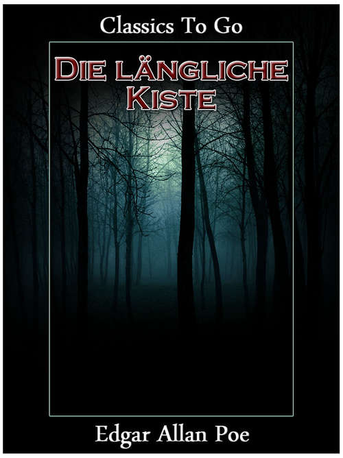 Book cover of Die längliche Kiste: Revised Edition Of Original Version (Classics To Go)