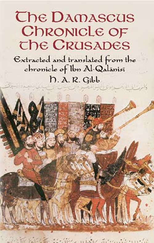 Book cover of The Damascus Chronicle of the Crusades: Extracted and Translated from the Chronicle of Ibn Al-Qalanisi