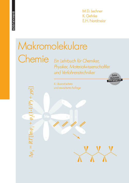 Book cover of Makromolekulare Chemie: Ein Lehrbuch für Chemiker, Physiker, Materialwissenschaftler und Verfahrenstechniker, 4. überarbeitete und erweiterte Auflage (4. Aufl. 2010)