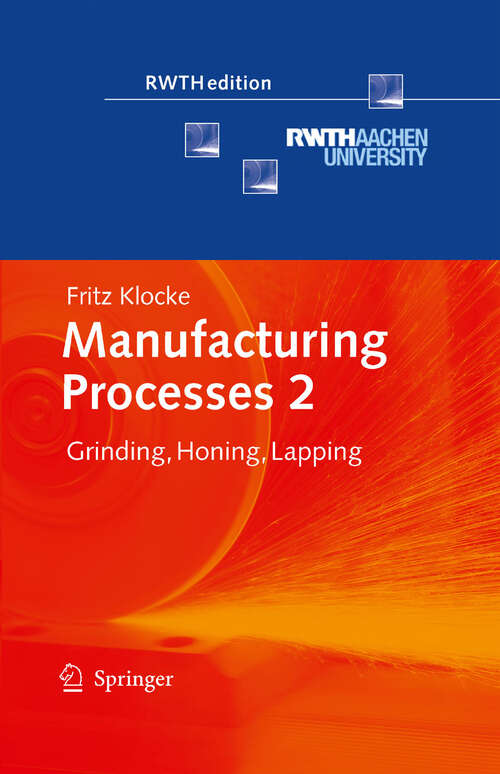 Book cover of Manufacturing Processes 2: Grinding, Honing, Lapping (2009) (RWTHedition)