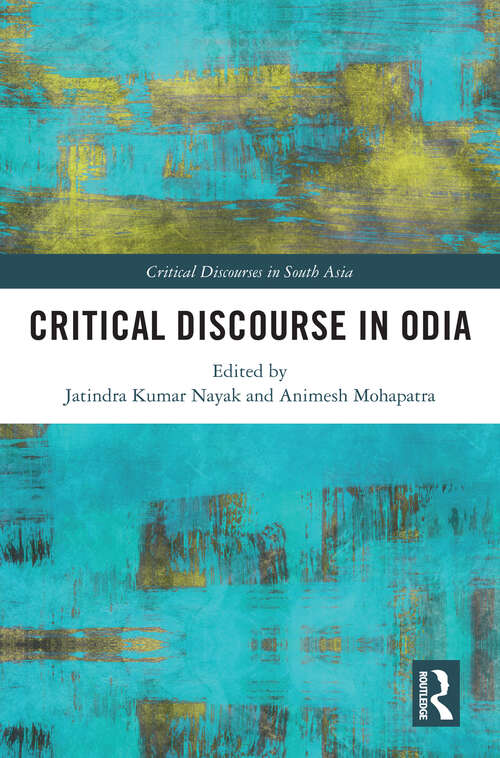 Book cover of Critical Discourse in Odia (Critical Discourses in South Asia)