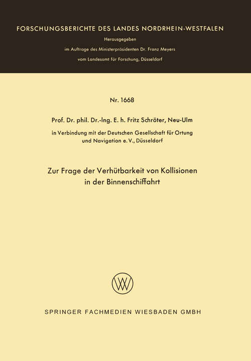 Book cover of Zur Frage der Verhütbarkeit von Kollisionen in der Binnenschiffahrt (1966) (Forschungsberichte des Landes Nordrhein-Westfalen #1668)