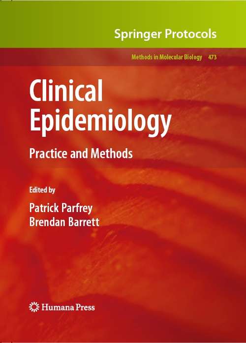 Book cover of Clinical Epidemiology: Practice and Methods (2009) (Methods in Molecular Biology #473)