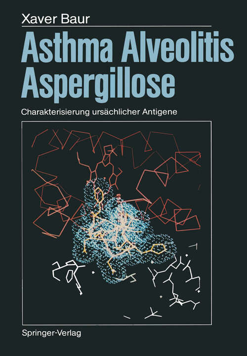 Book cover of Asthma, Alveolitis, Aspergillose: Charakterisierung ursächlicher Antigene (1986)