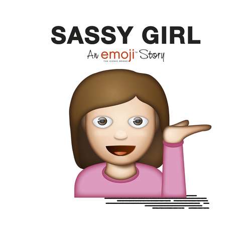 Book cover of Emoji: Sassy Girl (An Official Emoji Story)