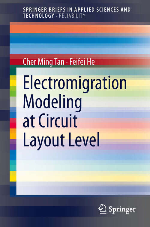 Book cover of Electromigration Modeling at Circuit Layout Level (2013) (SpringerBriefs in Applied Sciences and Technology)