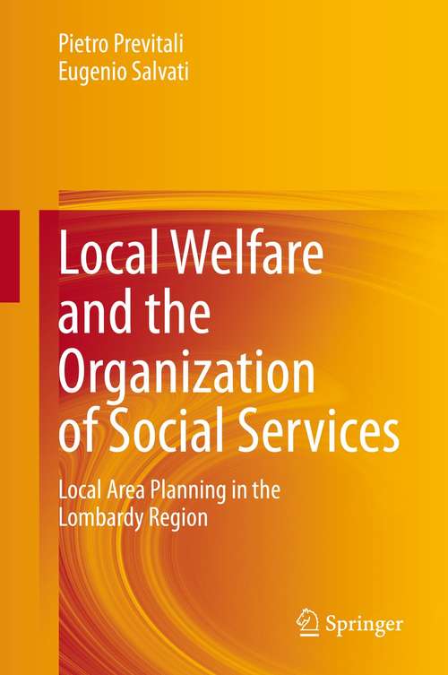 Book cover of Local Welfare and the Organization of Social Services: Local Area Planning in the Lombardy Region (1st ed. 2021)