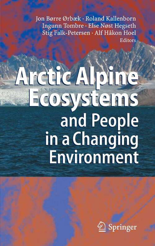 Book cover of Arctic Alpine Ecosystems and People in a Changing Environment (2007)